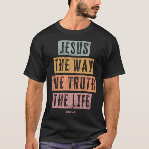 Christian Women Men Kids Jesus The Way Truth Life T-Shirt