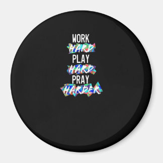 Christian Work Hard, Play Hard, Pray Harder Essent Magnet