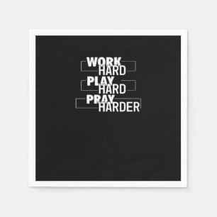 Christian Work Hard, Play Hard, Pray Harder Essent Napkin