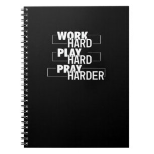 Christian Work Hard, Play Hard, Pray Harder Essent Notebook