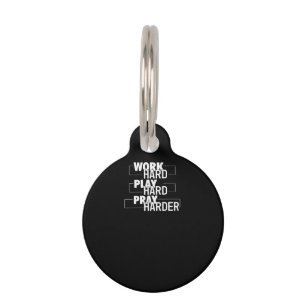Christian Work Hard, Play Hard, Pray Harder Essent Pet Tag