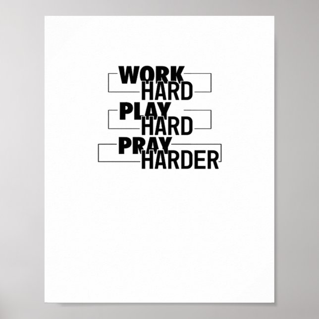 Christian, Work Hard, Play So Hard, Pray Hard, Ess Poster (Front)