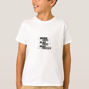 Christian, Work Hard, Play So Hard, Pray Hard, Ess T-Shirt