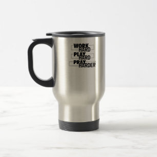 Christian, Work Hard, Play So Hard, Pray Hard, Ess Travel Mug