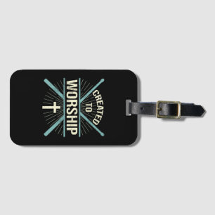 Christian Worship Band Created To Worship Drummer Luggage Tag
