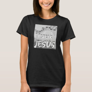 Christian Worship Song I SPEAK JESUS for Worship L T-Shirt
