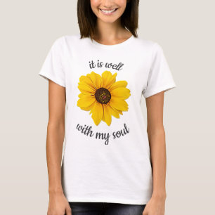Christian Yellow Floral It Is Well With My Soul T-Shirt