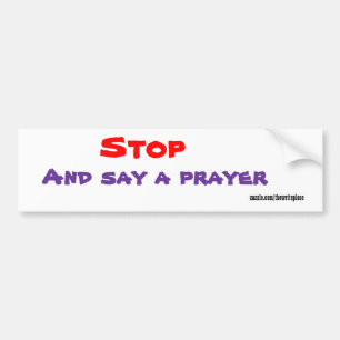 Christianbumper stickers-say a prayer bumper sticker