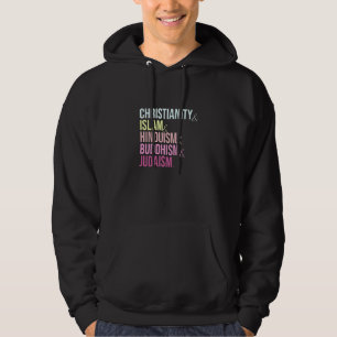 Christianity Islam Hinduism Buddhism Judaism Reli Hoodie