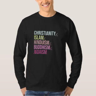 Christianity Islam Hinduism Buddhism Judaism  Reli T-Shirt