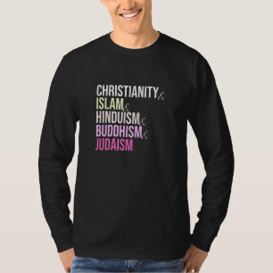 Christianity Islam Hinduism Buddhism Judaism T-Shirt