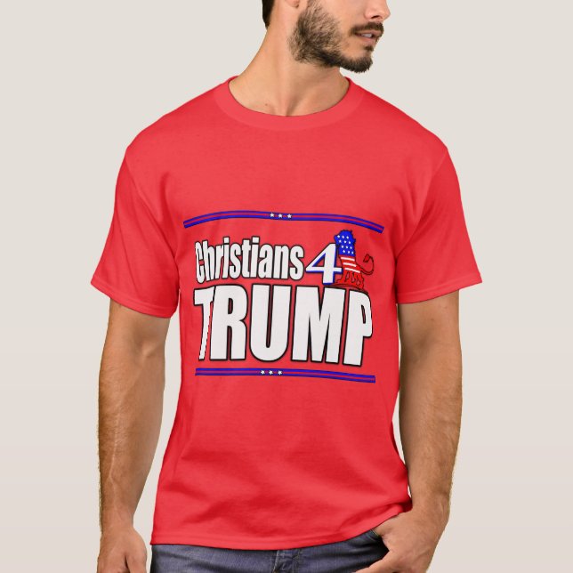 Christians 4 Trump T-Shirt (Front)