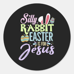 Christians Cute Bunny Silly Rabbit Easter Classic Round Sticker