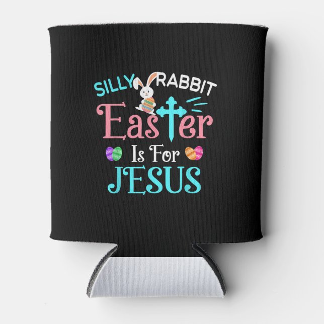 Christians Cute Silly Rabbit Easter Is For Jesus Can Cooler (Front)