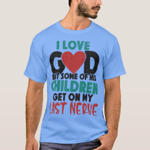 Christians God Religion Catholic Christianity T-Shirt