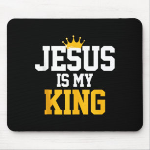 Christians Jesus Is My King Tee Religion Quotes Gi Mouse Mat