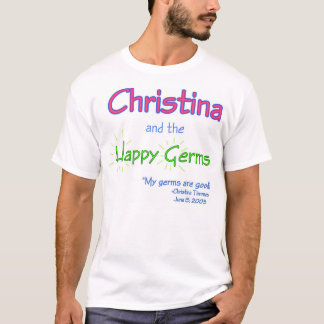 Christina and the Happy Germs T-Shirt