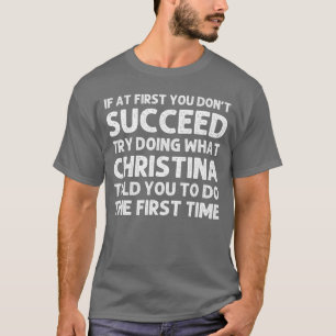 Christina Name Personalized Birthday Funny Christm T-Shirt