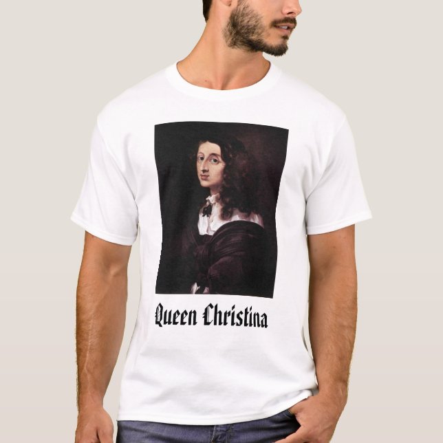 Christina of Sweden, Queen Christina T-Shirt (Front)