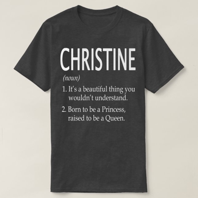 Christine Name Gift 150 T-Shirt (Design Front)