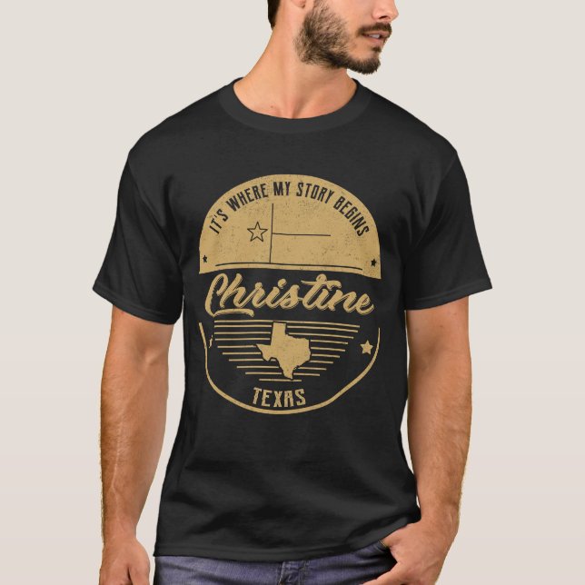 Christine Texas It's Where my story begins T-Shirt (Front)