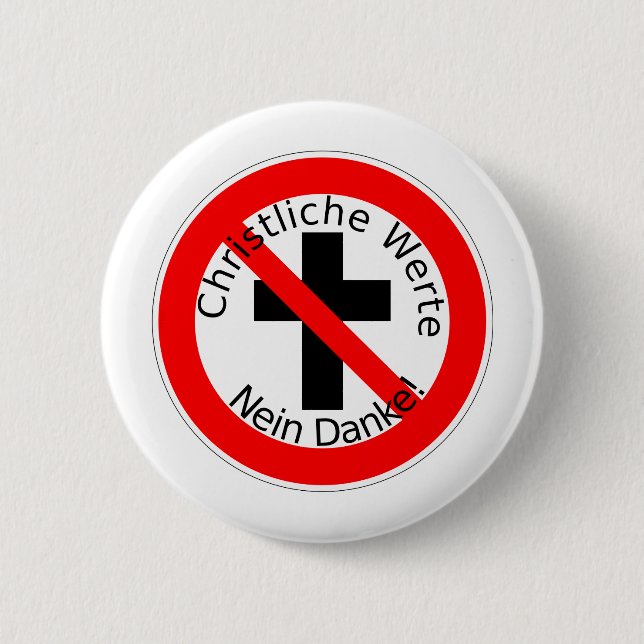 Christliche Werte — Nein Danke! 6 Cm Round Badge (Front)