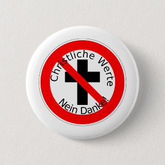 Christliche Werte — Nein Danke! 6 Cm Round Badge