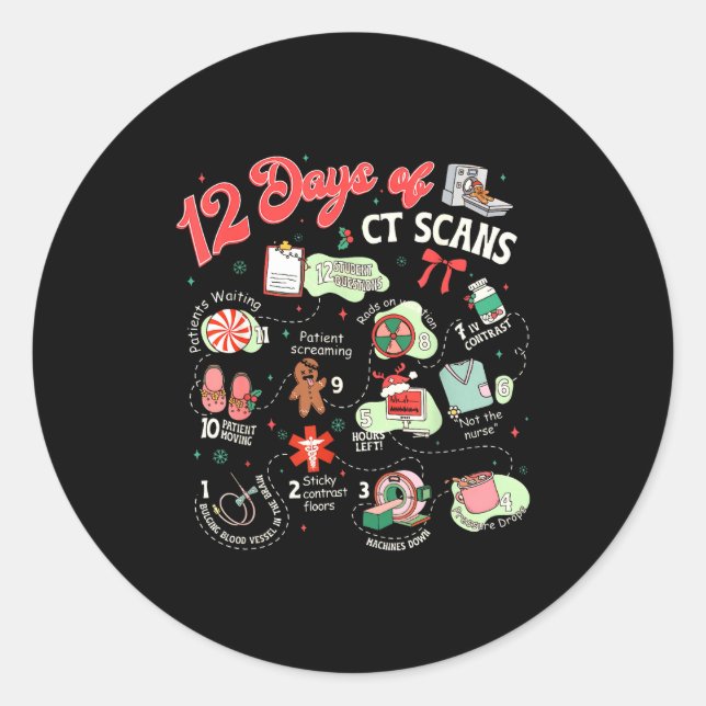 Christmas 12 Days Of Ct Technologist Cat Scan Radi Classic Round Sticker (Front)