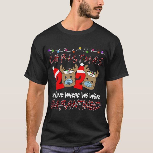 Christmas 2020 Santa Mask The One Where We Were Qu T-Shirt (Front)