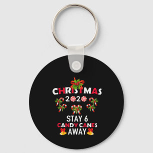 Christmas 2020 Stay 6 Candy Canes Away Key Ring