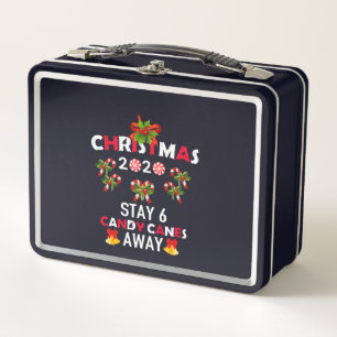 Christmas 2020 Stay 6 Candy Canes Away Metal Lunch Box