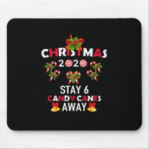 Christmas 2020 Stay 6 Candy Canes Away Mouse Mat