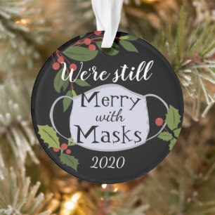 Christmas 2020 Still Merry With Masks Ornament