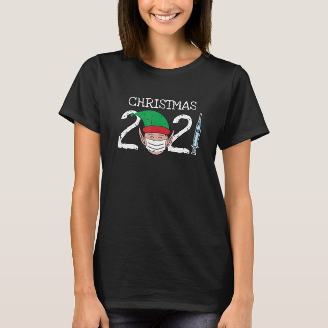 Christmas 2021  Face Mask Vaccine Vaccinated Elf X T-Shirt (Front)