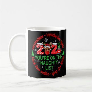 Christmas 2021 Is On Naughty List Funny Santa Paja Coffee Mug
