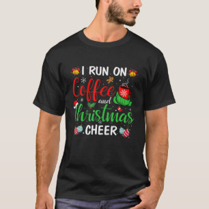 Christmas 2021 Men Women I Run On Coffee And Chris T-Shirt