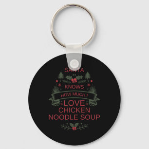 Christmas 2025 Chicken Noodle Soup Shirt For Comfo Key Ring