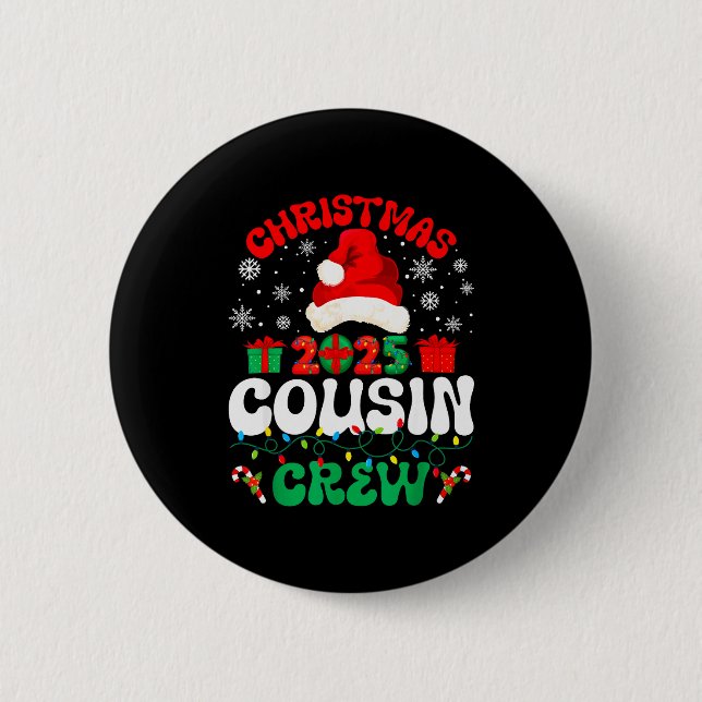 Christmas 2025 Cousin Crew Xmas Funny Matching Fam 6 Cm Round Badge (Front)