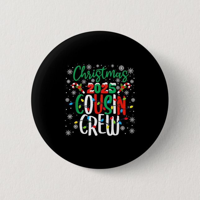 Christmas 2025 Cousin Crew Xmas Matching Family Gr 6 Cm Round Badge (Front)