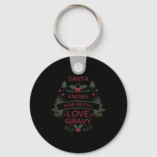 Christmas 2025 Humour Gravy Shirt For Santa Comfor Key Ring