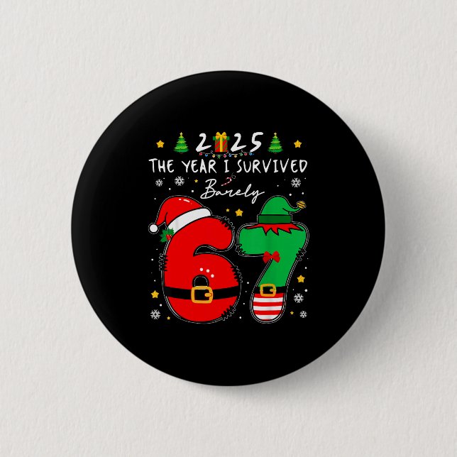 Christmas 2025 The Year I Barely Survived Six Seve 6 Cm Round Badge (Front)