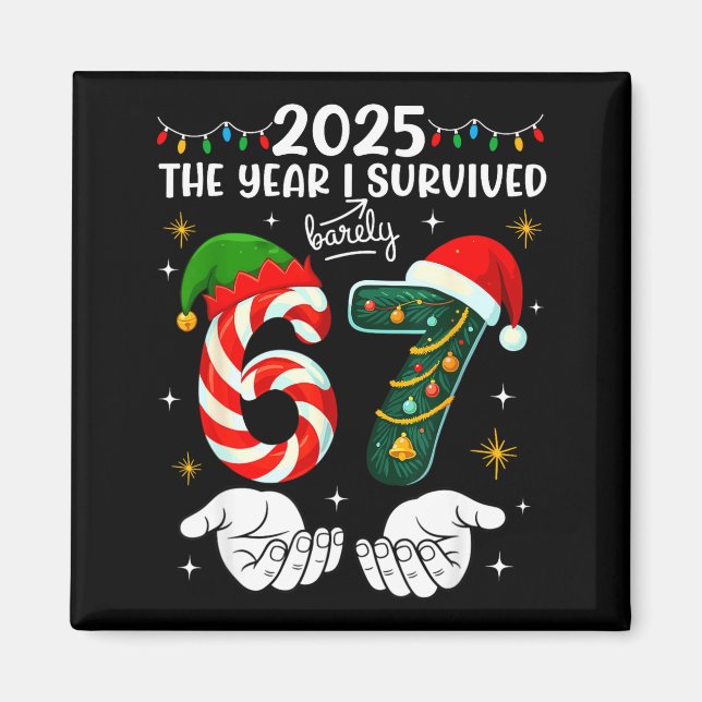 Christmas 2025 The Year I Barely Survived Six Seve Magnet (Front)