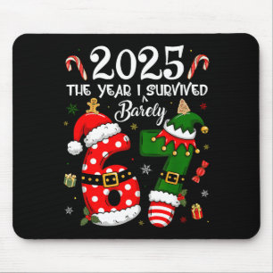 Christmas 2025 The Year I Barely Survived Six Seve Mouse Mat