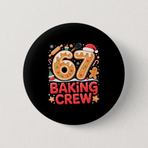 Christmas 67 Baking Crew Funny Meme Gingerbread Co 6 Cm Round Badge