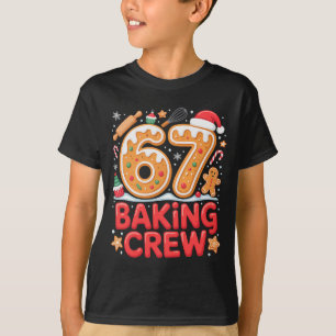 Christmas 67 Baking Crew Funny Meme Gingerbread Co T-Shirt