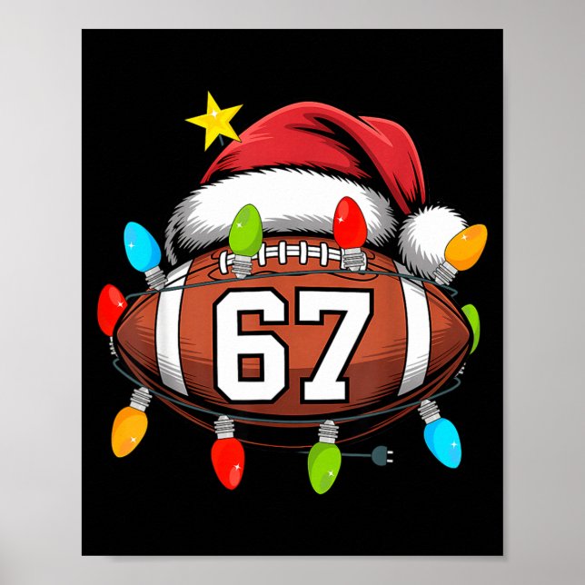 Christmas 67 Meme Football Santa Hat Funny Xmas Bo Poster (Front)