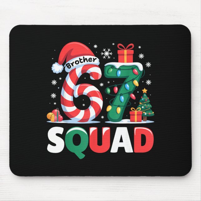 Christmas 67 Squad Brother 6-7 Funny Matching Cand Mouse Mat (Front)