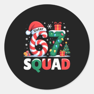 Christmas 67 Squad Sister 6-7 Funny Matching Candy Classic Round Sticker