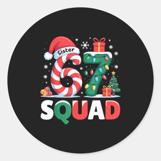 Christmas 67 Squad Sister 6-7 Funny Matching Candy Classic Round Sticker (Front)