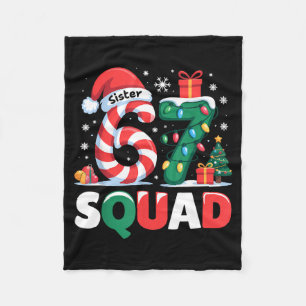 Christmas 67 Squad Sister 6-7 Funny Matching Candy Fleece Blanket